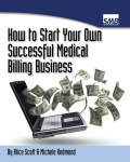 Start your own medical billing business Start your own medical billing business